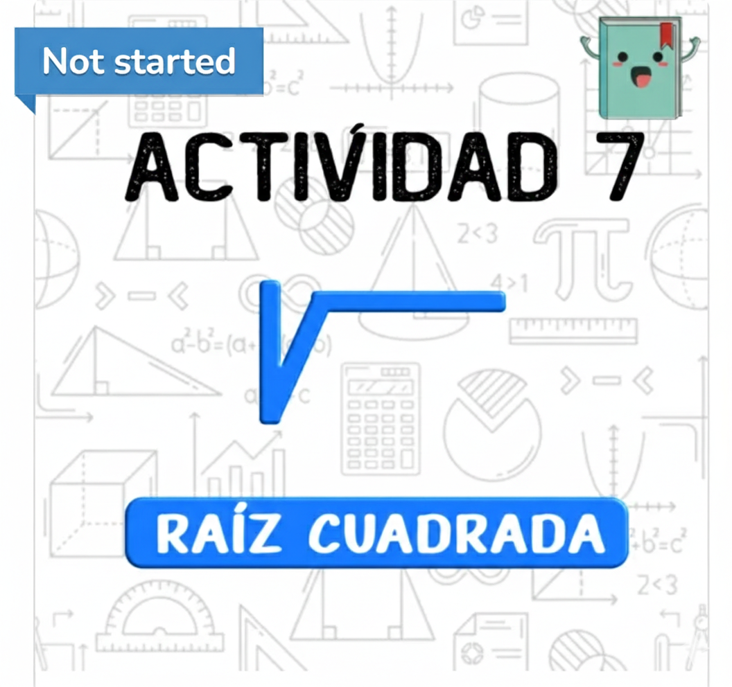 7. RAÍZ CUADRADA