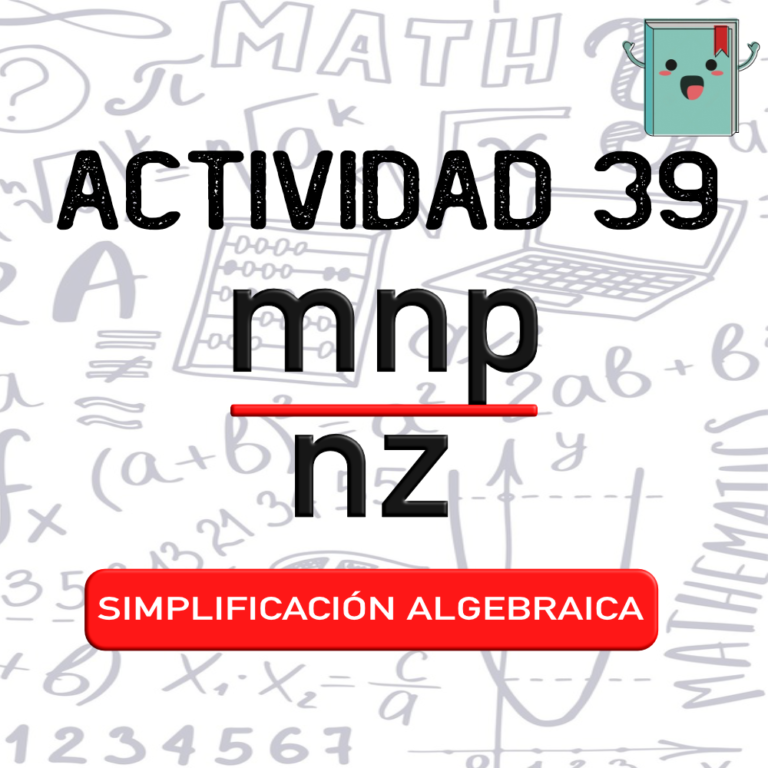 39. SIMPLICACIÓN ALGEBRAICA