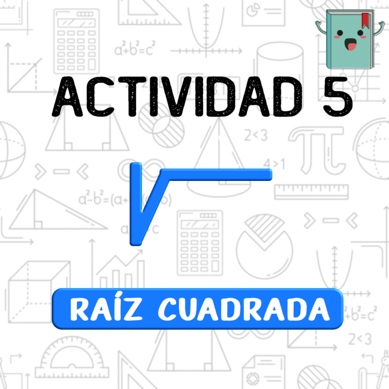 5. RAÍZ CUADRADA