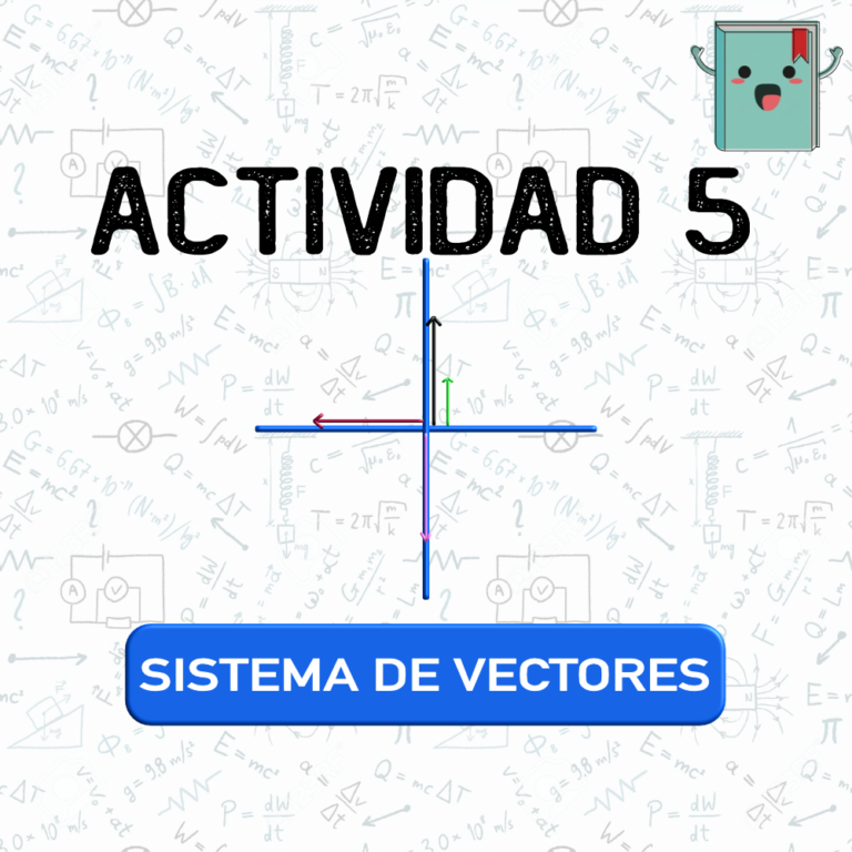 5. SISTEMA DE VECTORES