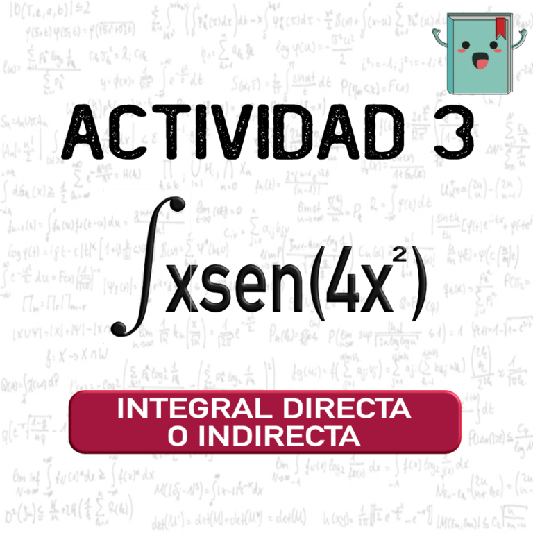 3. INTEGRAL DIRECTA O INDIRECTA