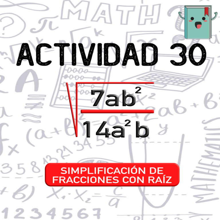 30. SIMPLIFICACIÓN DE FRACCIONES CON RAÍZ