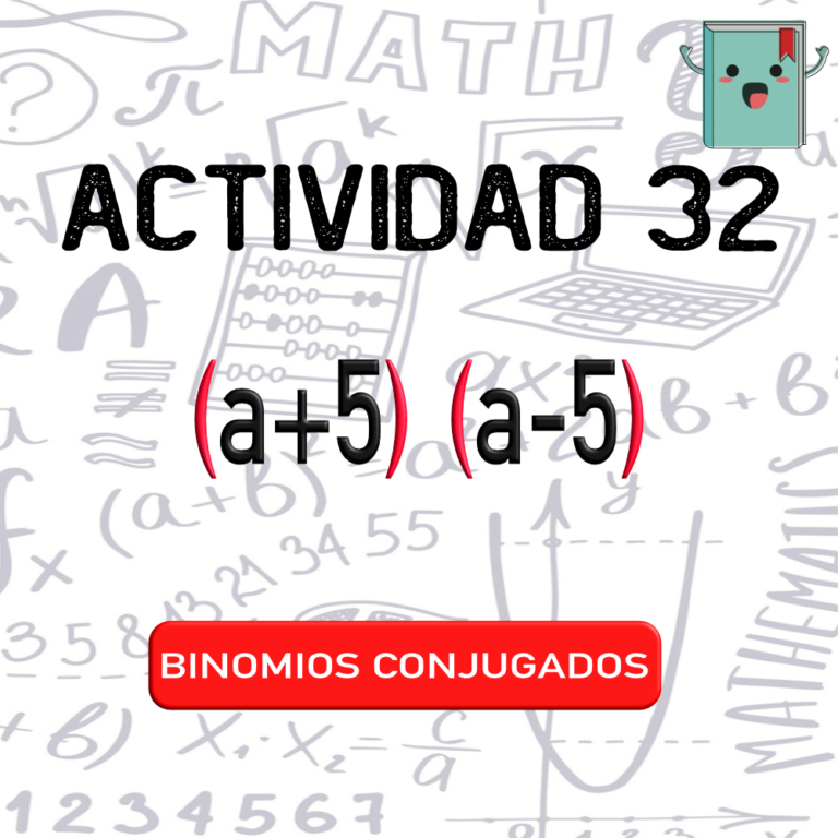 32. BINOMIOS CONJUGADOS