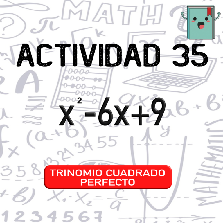 35. TRINOMIO CUADRADO PERFECTO
