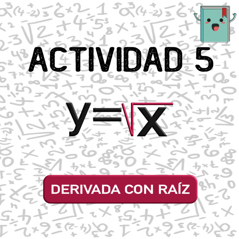 5. DERIVADA CON RAÍZ