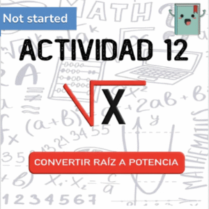 12. CONVERTIR RAÍZ A POTENCIA