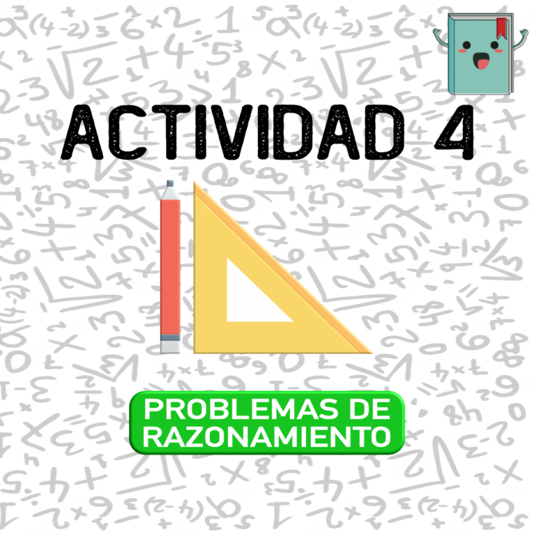 ACTIVIDAD 4. (RAZONAMIENTO)