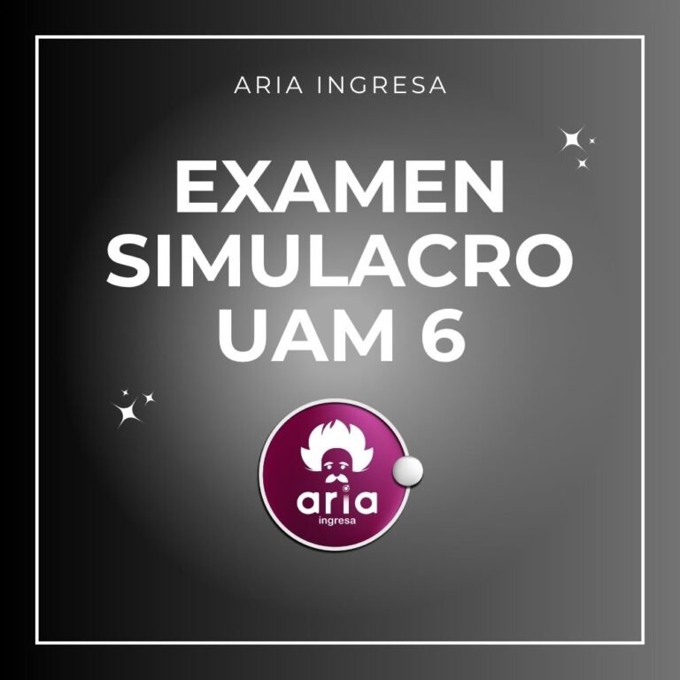 Examen Simulacro 6 UAM 2026